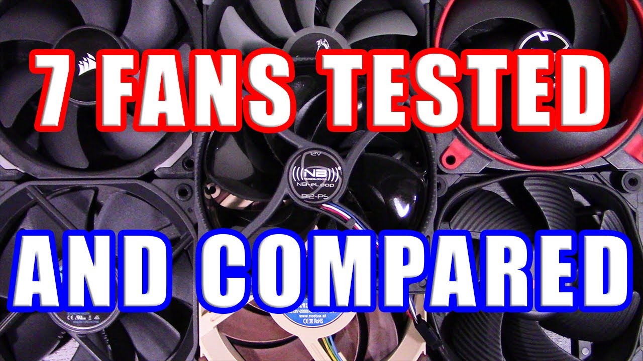 The Best 120mm Fans - For Cases, Heatsinks, and Radiators