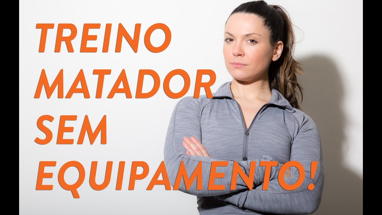Treino matador sem equipamento!