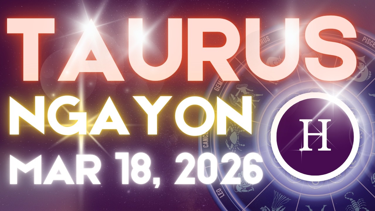 TAURUS Horoscope Ngayong Araw MARCH 18, 2026 Tagalog Horoscope Gabay Kapalaran
