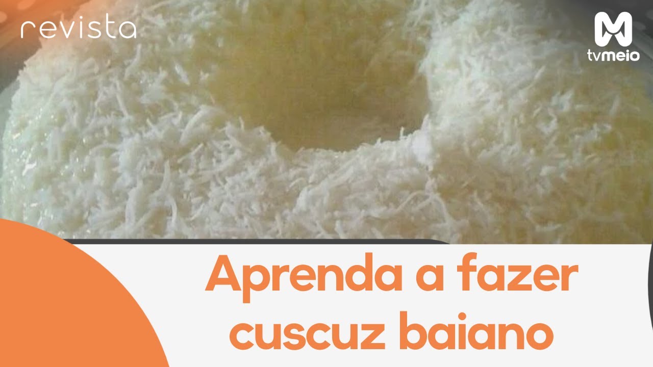 Receita do dia: aprenda a fazer um cuscuz baiano delicioso
