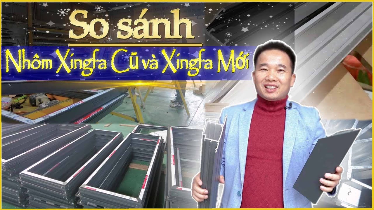 ✅Phân Biệt Nhôm Xingfa Cũ và Nhôm Xinga Mới| Cửa Nhôm Xingfa Class A| Nhôm Xingfa Class A| TKC