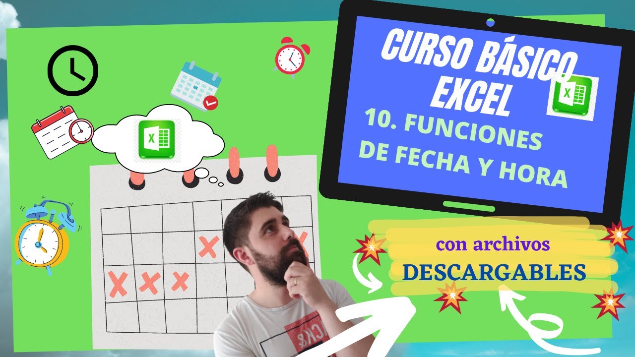 CURSO BASICO EXCEL 🚀CAPITULO 10💪 Funciones de FECHA Y HORA! con ARCHIVO DESCARGABLE!!