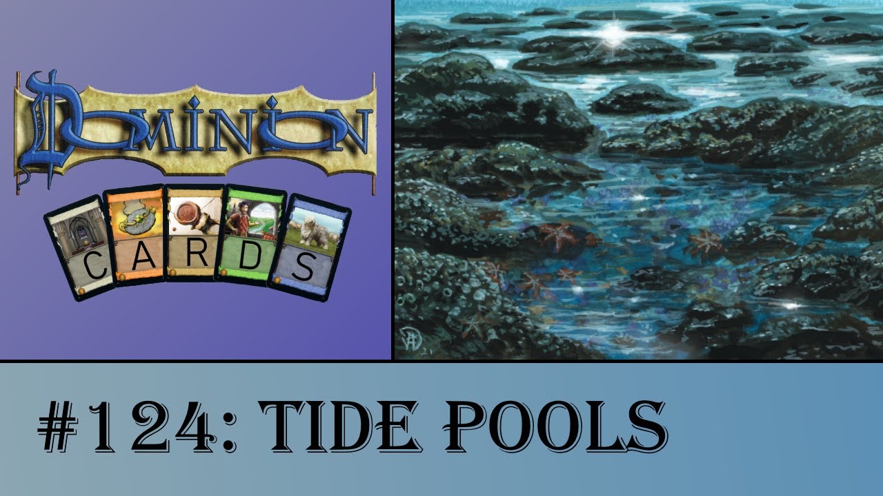 Dominion Cards 124 - Tide Pools