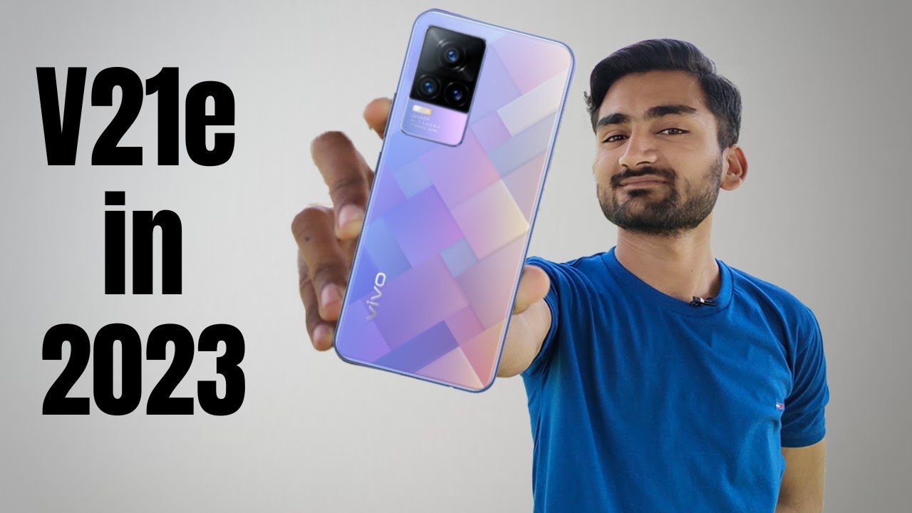 Should you buy Vivo V21e in 2023 ..!