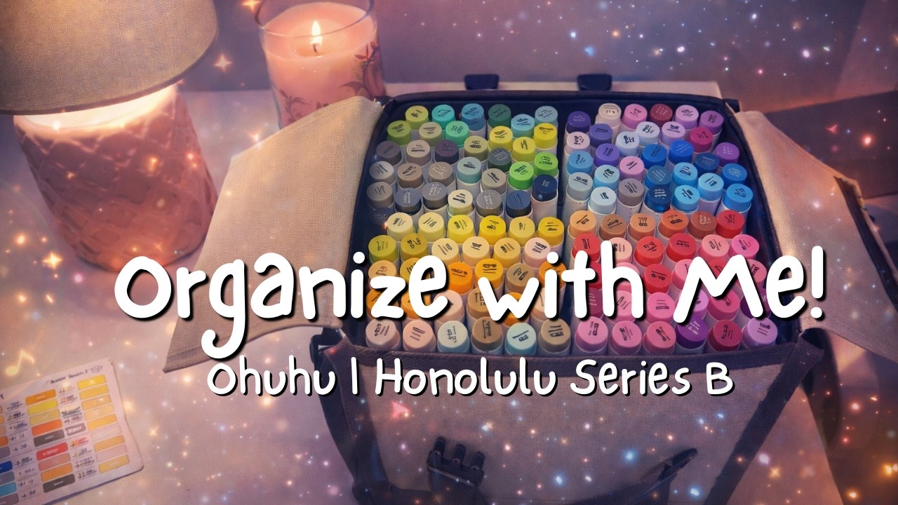 Ohuhu 120 Honolulu  Series B Markers Organization ✨ Timelapse