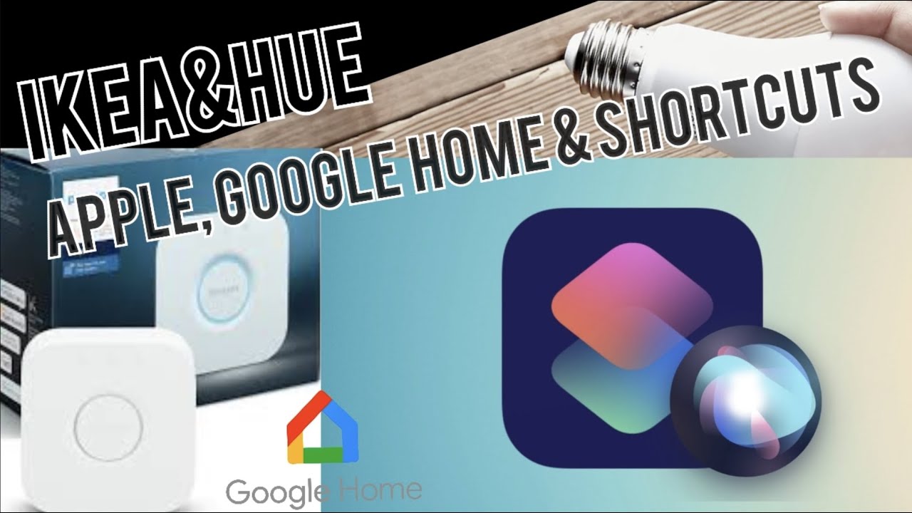 Create Shortcuts for Ikea Tradfri Bulbs on Hue Bridge - Apple Home Kit & Google Home Overview