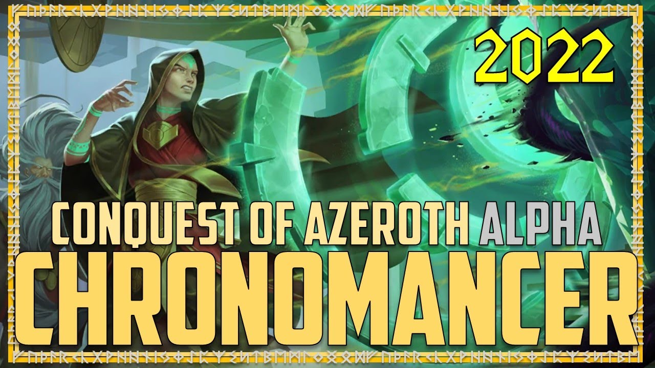 CONQUEST OF AZEROTH | Probando al Chronomancer!⌛