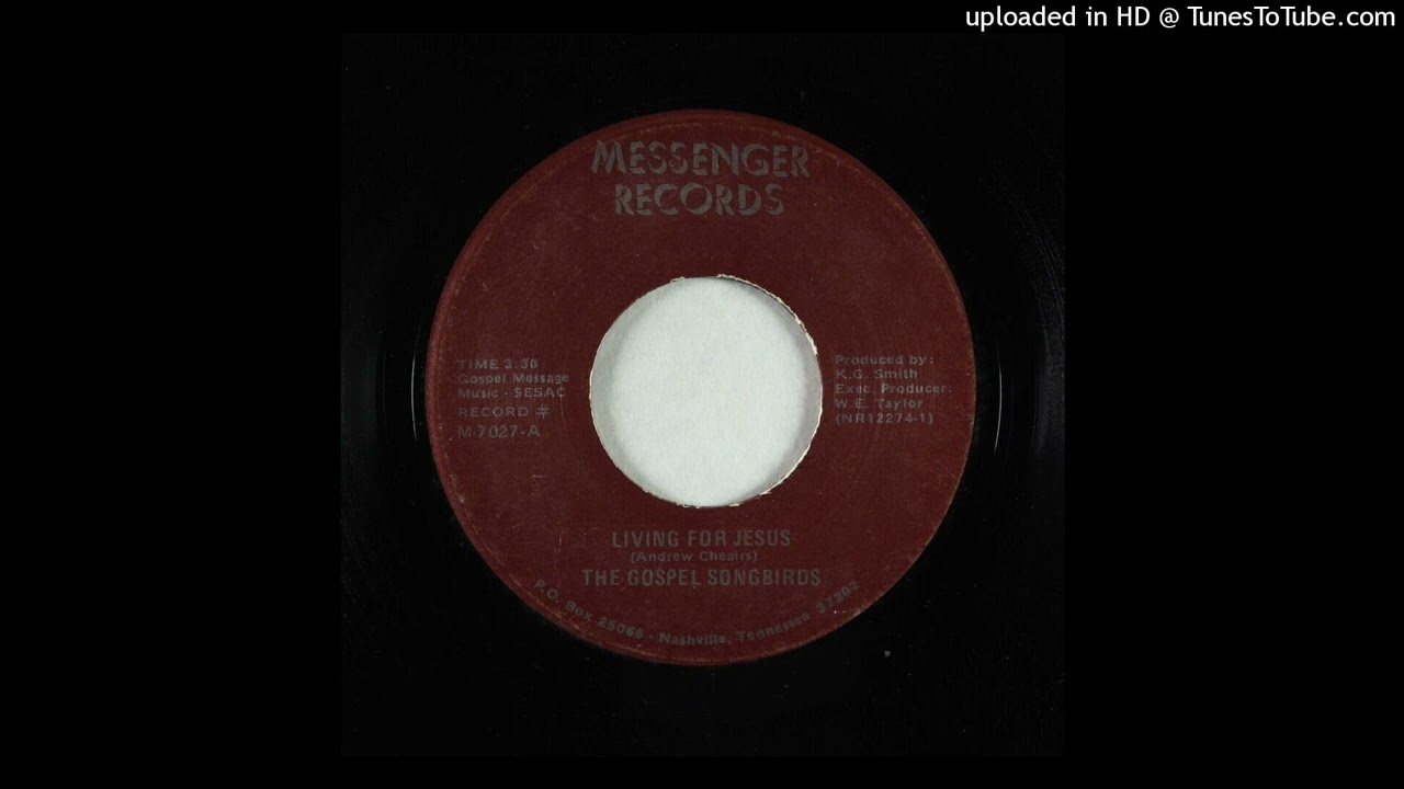 The Gospel Songbirds – Living For Jesus