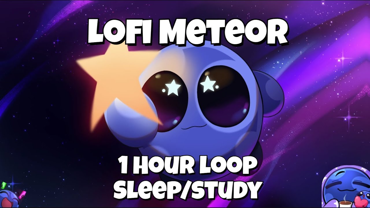 Lofi Meteor |✨1 Hour of Cosmic Beats for Deep Sleep & Study✨