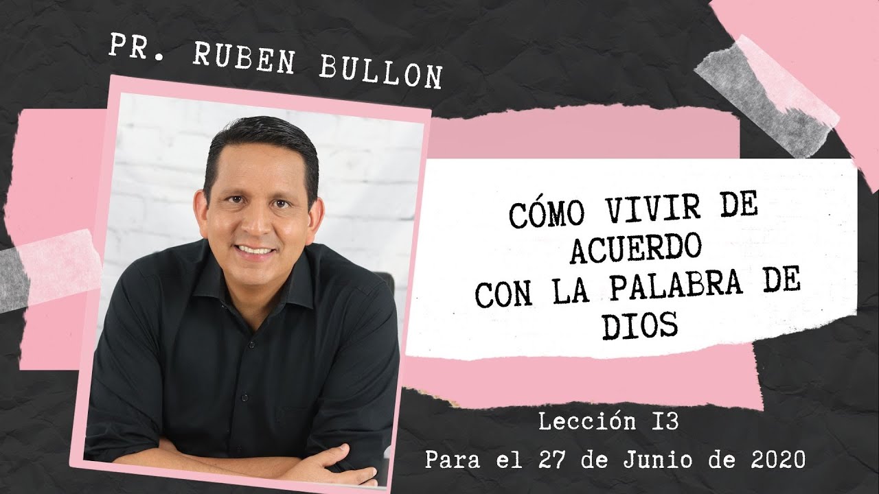 Lección 13 - CÓMO VIVIR DE ACUERDO CON LA PALABRA DE DIOS
