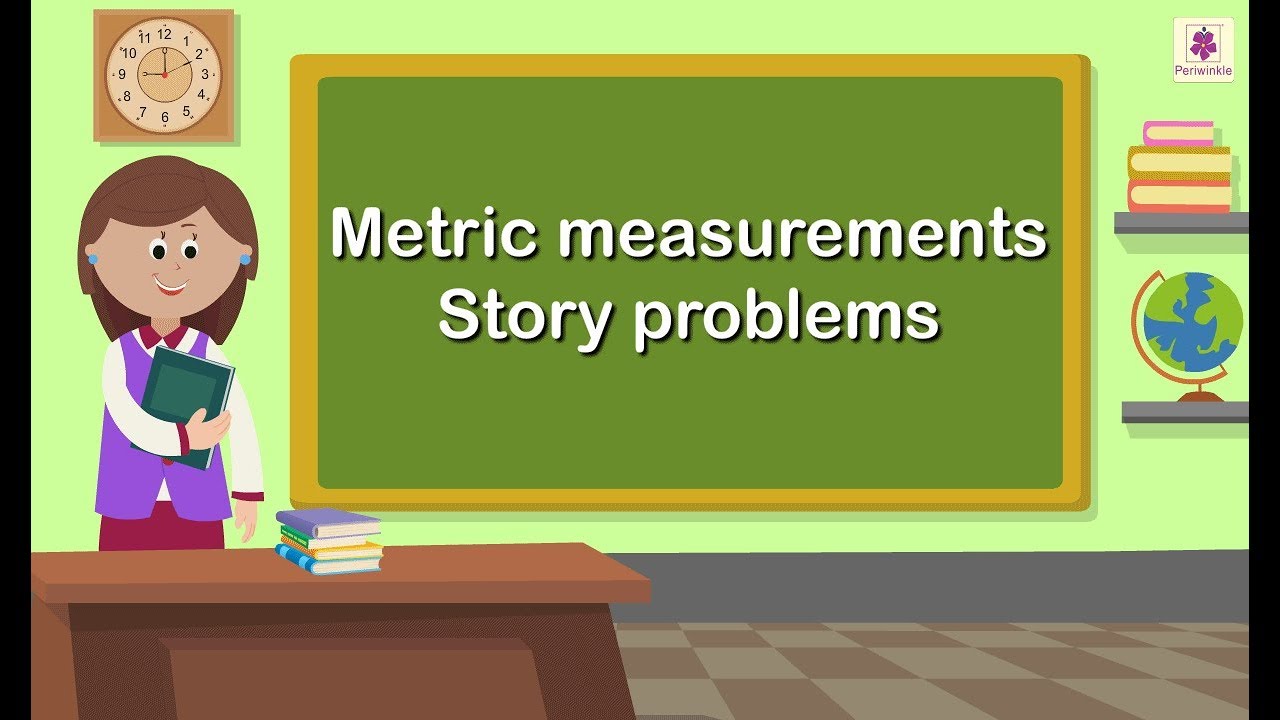 Metric Measurements - Story Problems | Mathematics Grade 5 | Periwinkle