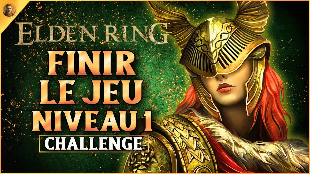 Finir elden ring niveau 1
