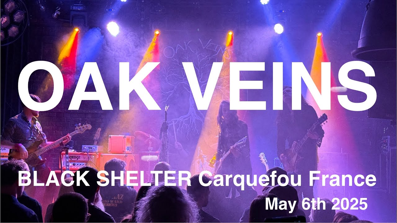 OAK VEINS – Full Live Concert 4K @ Black Shelter, Carquefou, France – May 6th, 2025
