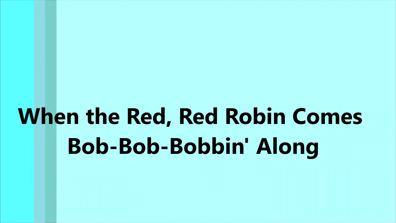 When the Red, Red Robin Comes Bob Bob  Bobbin' Along  AL JOLSON (with lyrics)