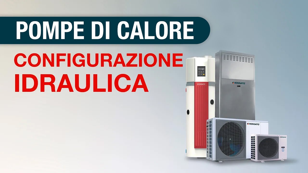 Pompe di calore: configurazione, installazione e schemi idraulici
