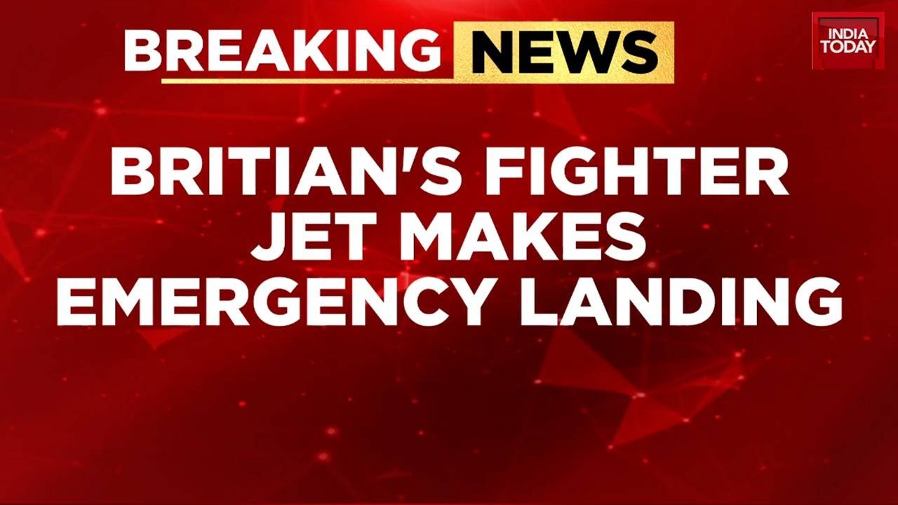 UK Fighter Jet Makes Emergency Landing At Thiruvananthapuram Airport Due To Low Fuel | India Today