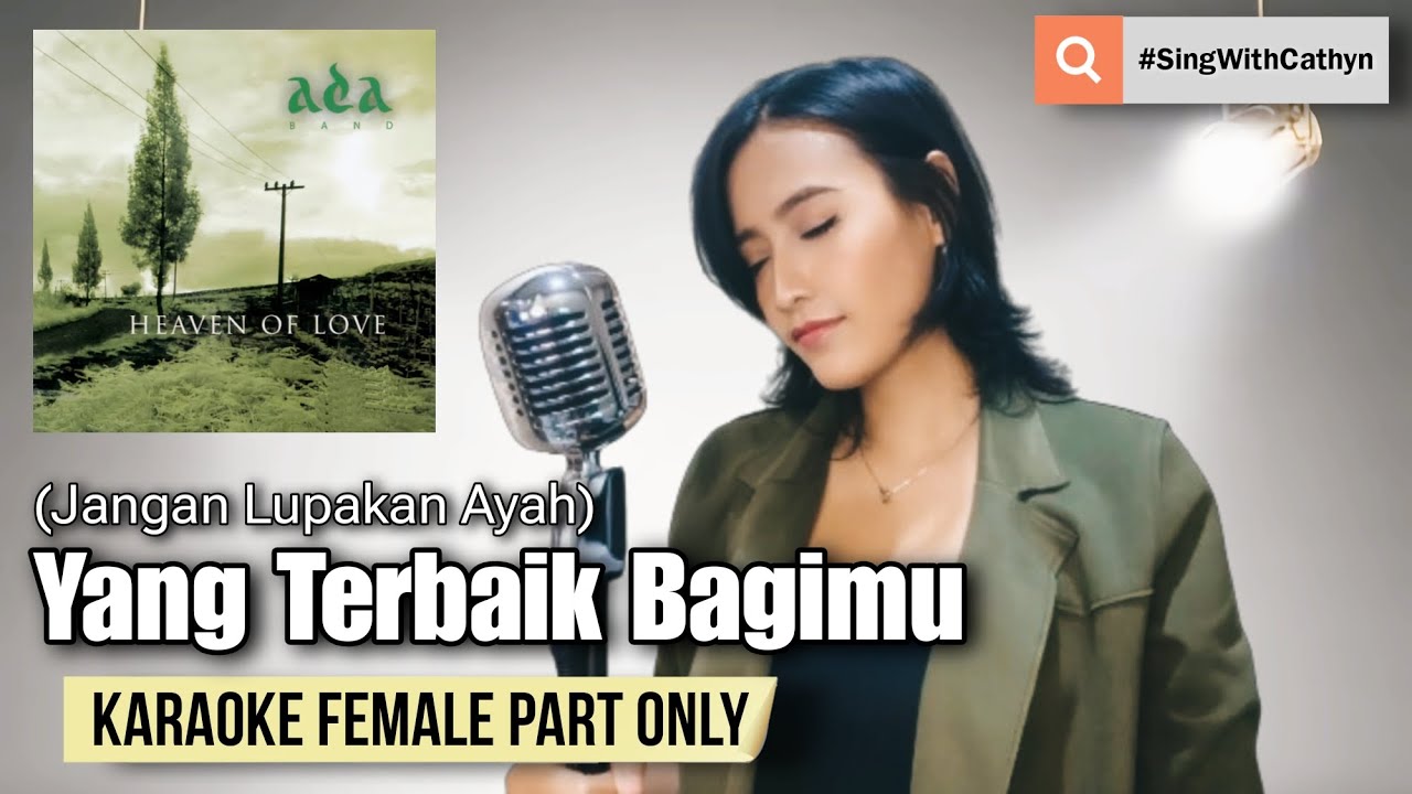 Yang Terbaik Bagimu - Ada Band, Gita Gutawa (Karaoke Female Part Only)