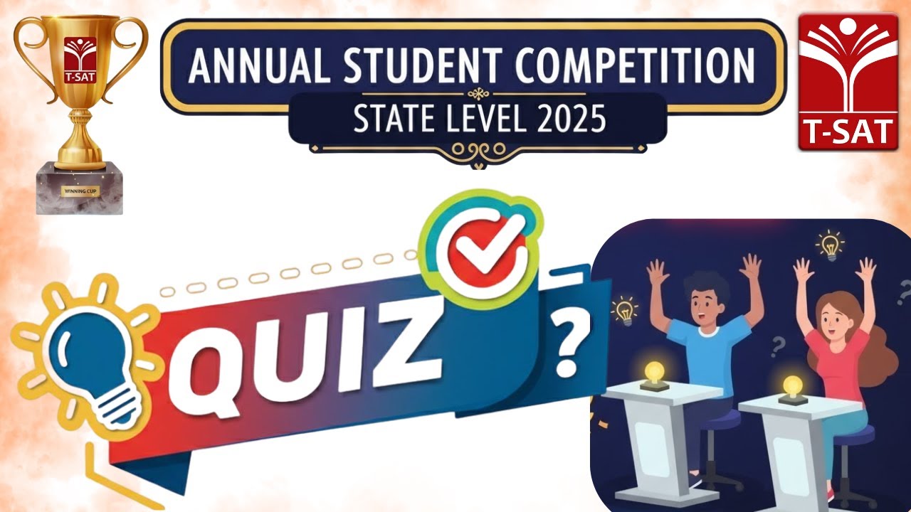 Annual Student Competition (State Level 2025) | QUIZ | T-SAT