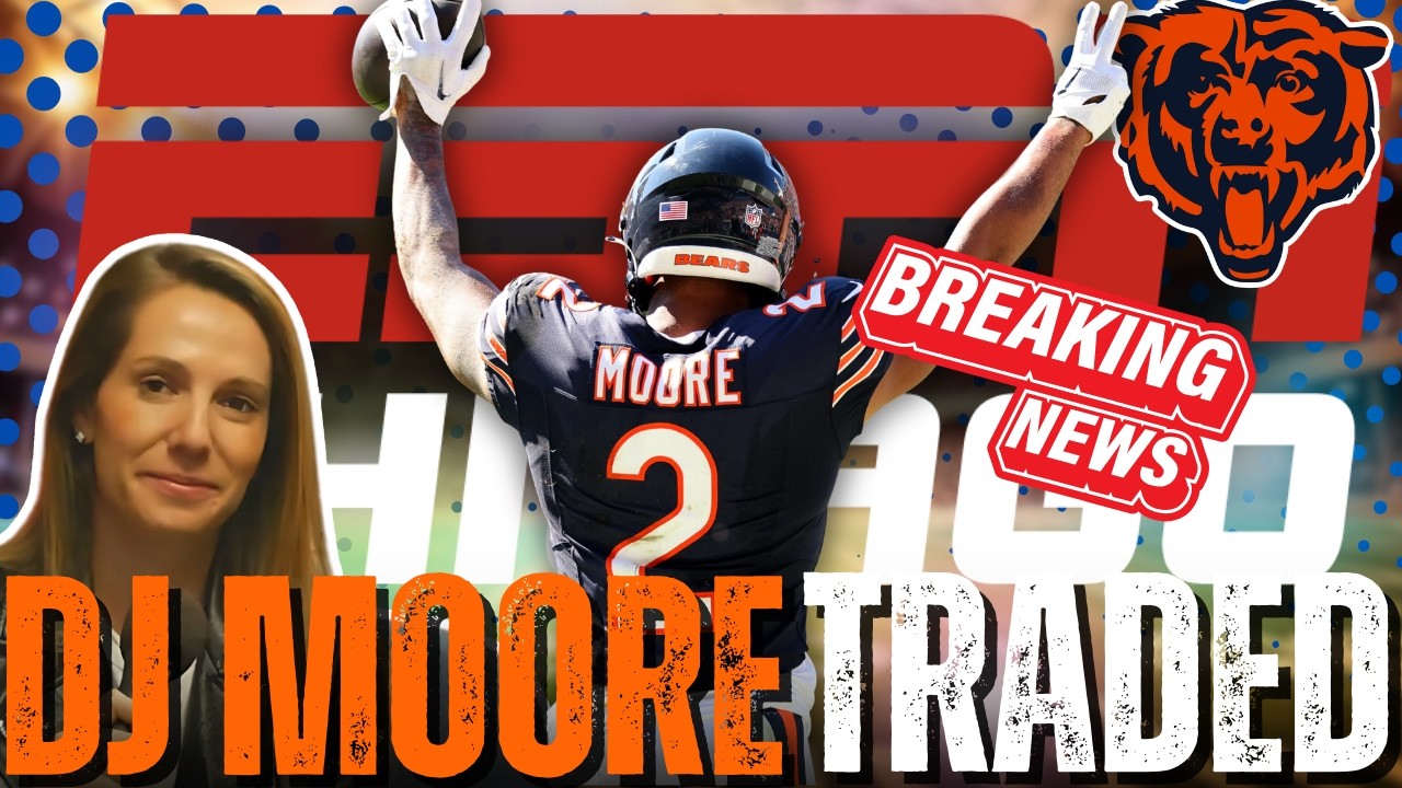 Breaking: Bears Trade DJ Moore to the Bills — Everything You Need to Know | w/ Courtney Cronin