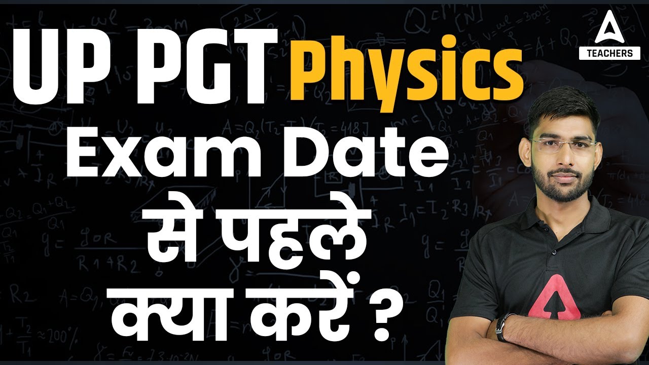 UP PGT Physics Preparation | UP PGT Physics Strategy For Exam!