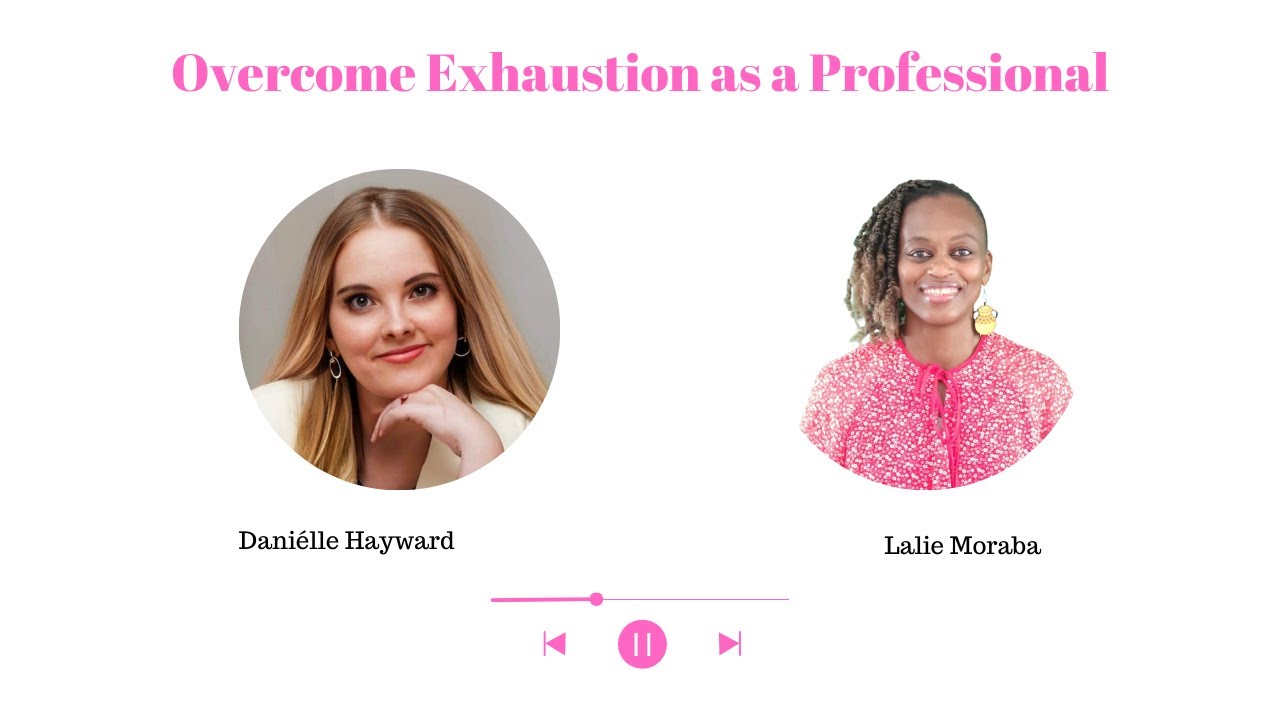 S2 E7: Overcome Exhaustion as a  Professional