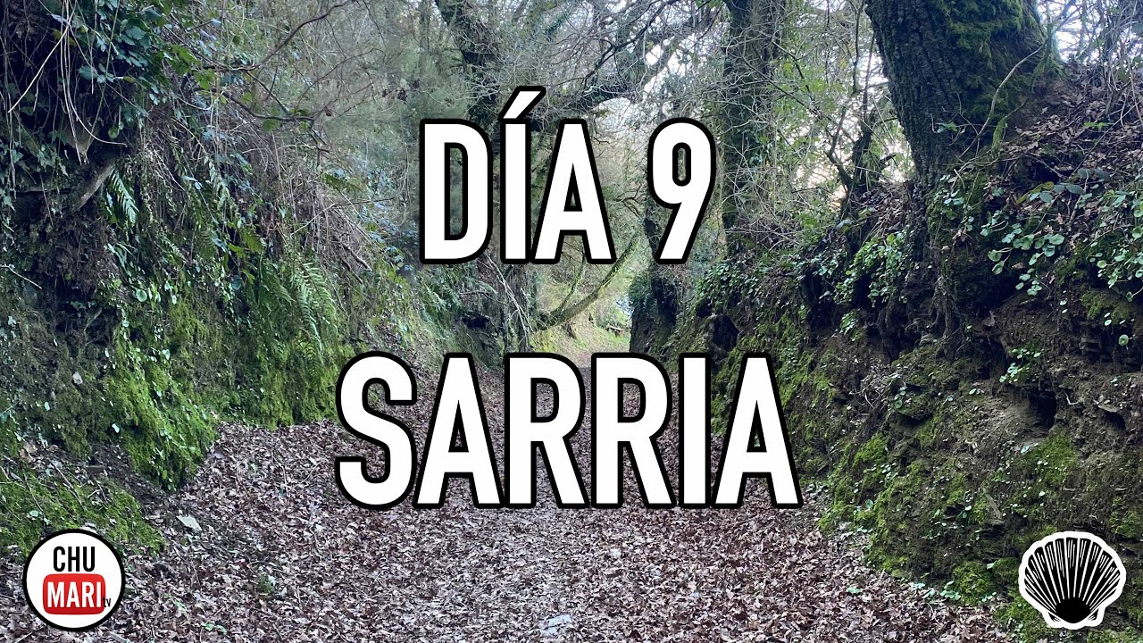 EL CAMINO DE SANTIAGO EN INVIERNO - CAPÍTULO 9: SARRIA (CAMINO FRANCÉS) | CHUMARI TV