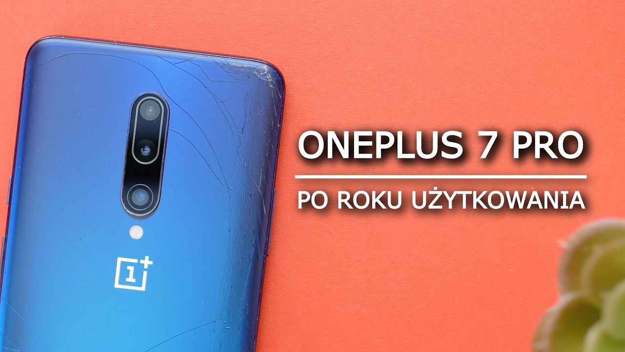 OnePlus 7 PRO  ⌛ po roku użytkowania