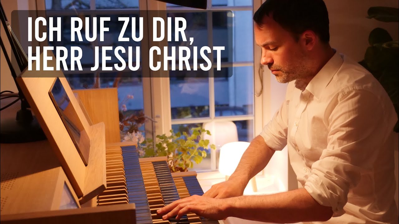 J.S.Bach - ICH RUF ZU DIR, HERR JESU CHRIST (BWV 639)