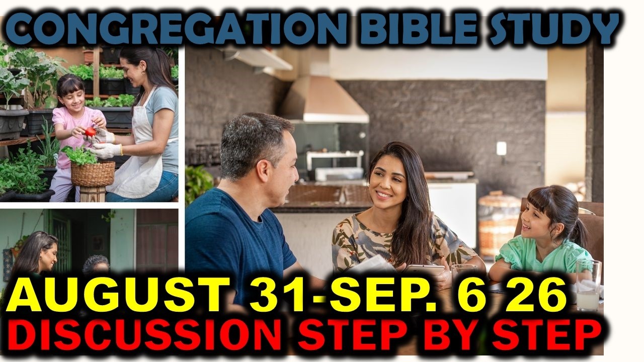 Discussion Congregation Bible Study Week of august 31-september 6 2026 chapter 6