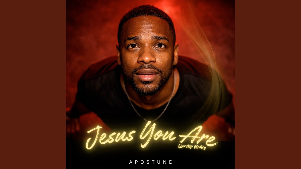 Jesus You Are