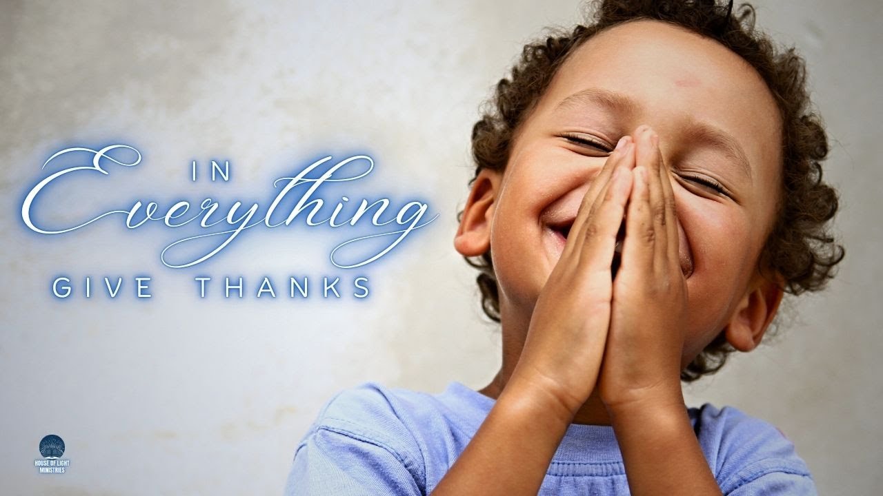 SABBATH CHURCH SERVICE: IN EVERYTHING, GIVE THANKS!
