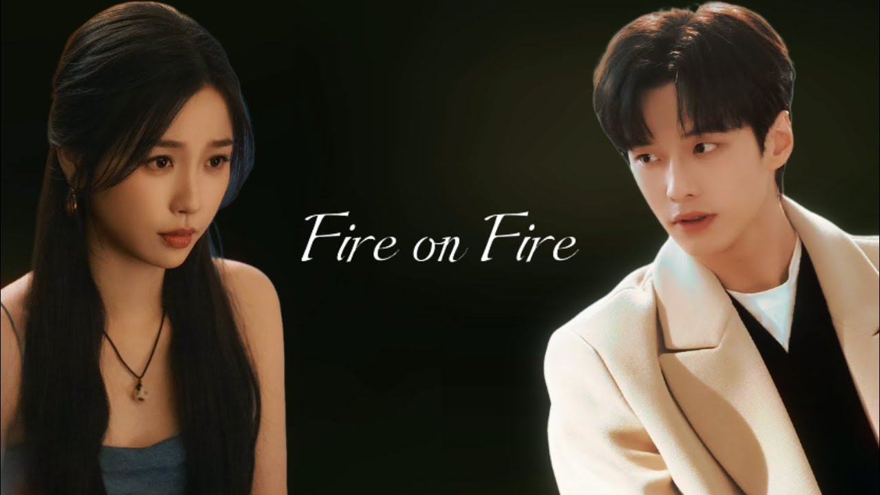Fire On Fire  ➤  Speed & Love  |  Zhao + Mu