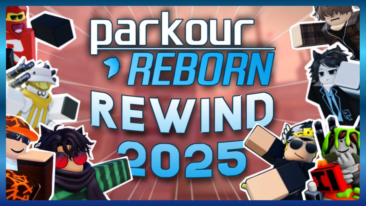Parkour Reborn - 2025 Rewind