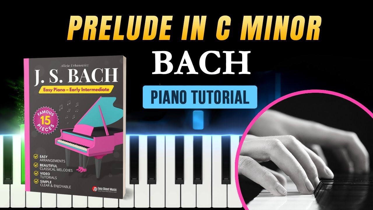 Prelude in C Minor, BWV 847 – J. S. Bach | Easy Piano Tutorial 👇 Sheet Music | Slow