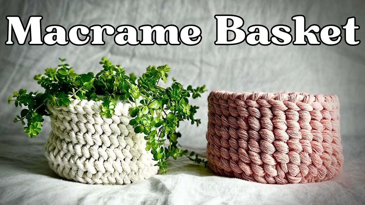 DIY macrame basket - TUTORIAL