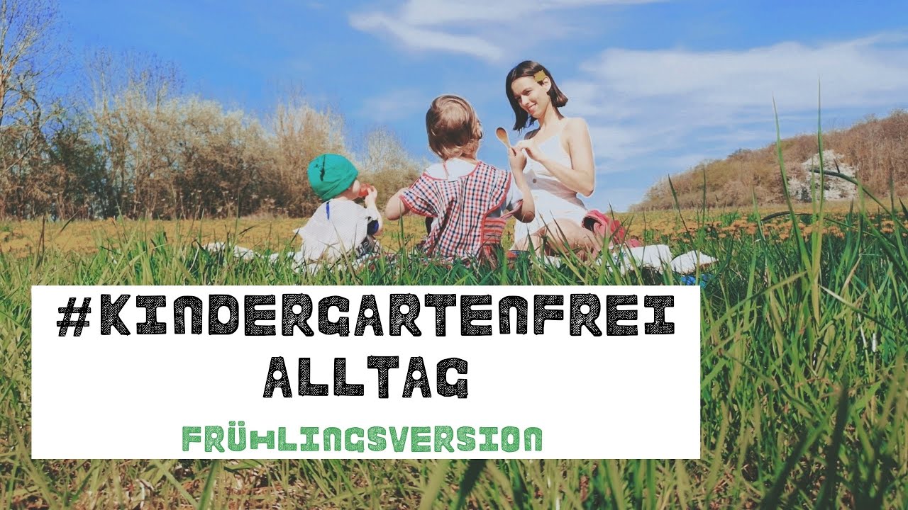 #kindergartenfrei - Alltag / Frühlingsversion - Mit 2 Kindern