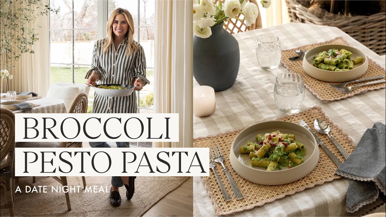 Easy Date Night Meal | Broccoli Pesto Pasta | Around The Table with Shea McGee