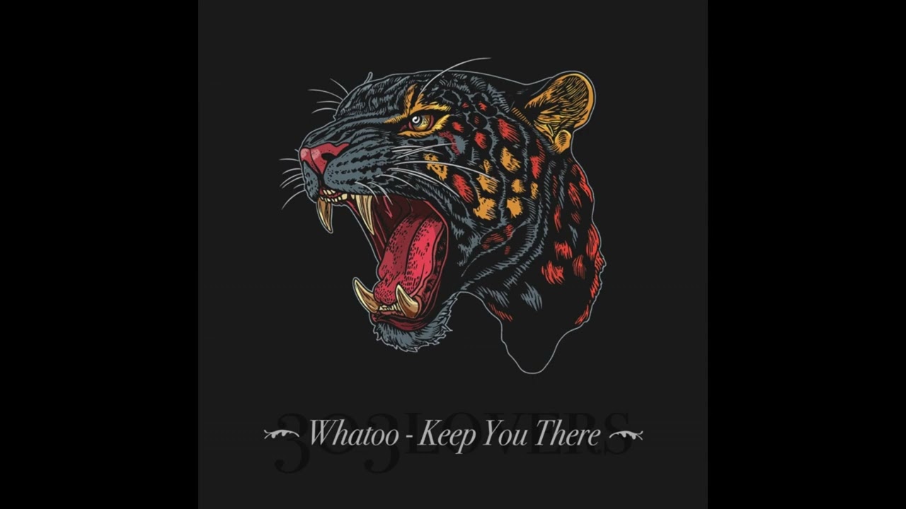 Whatoo - Keep You There
