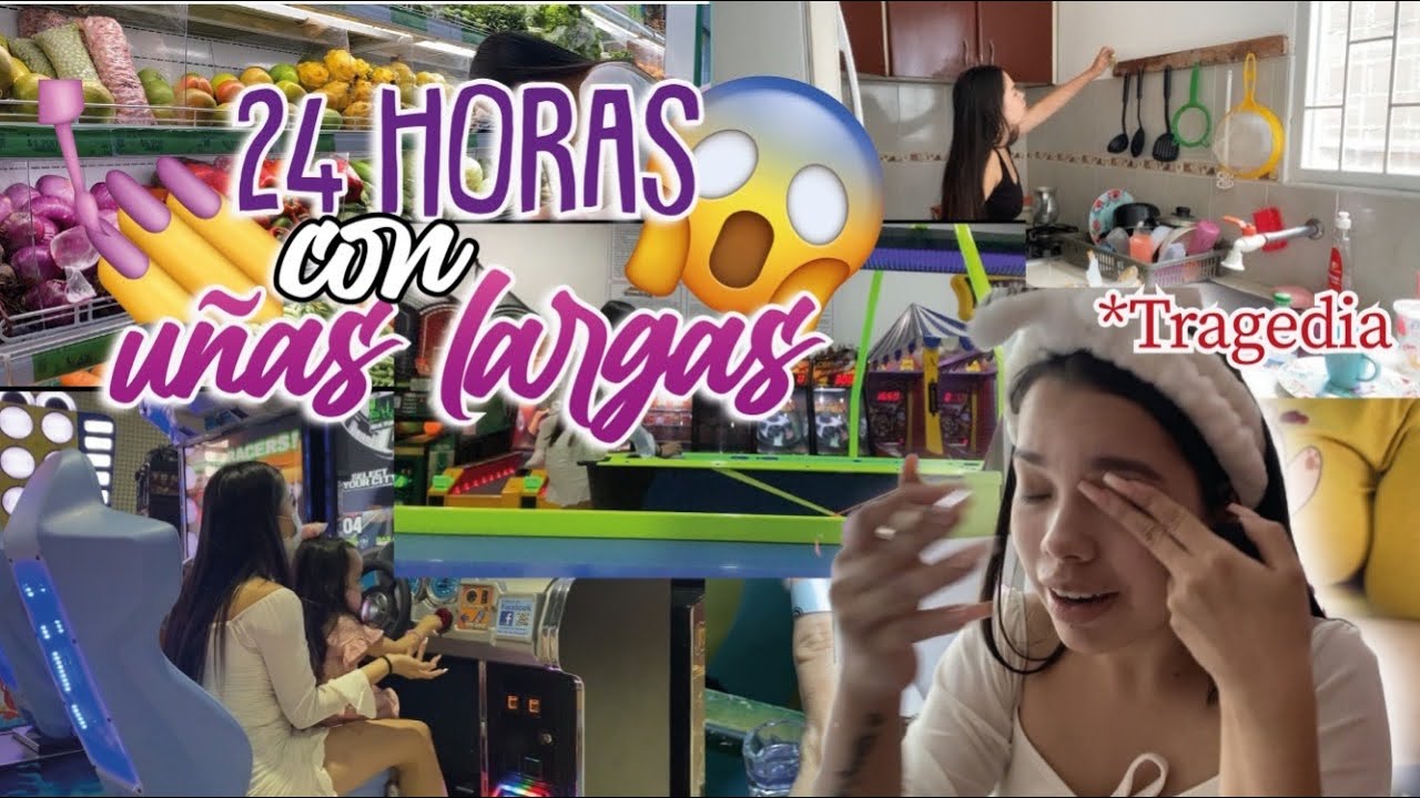 💅 24 HORAS CON UÑAS LARGAS | Ana María Rocha