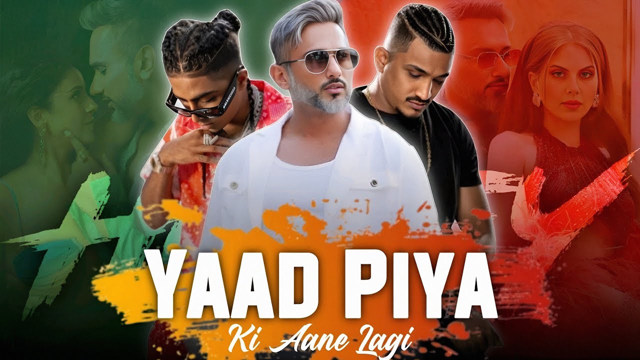 YAAD PIYA KI AANE LAGI || YOYO HONEY SINGH X MC STAN X DIVINE || BOB OFFICIAL 