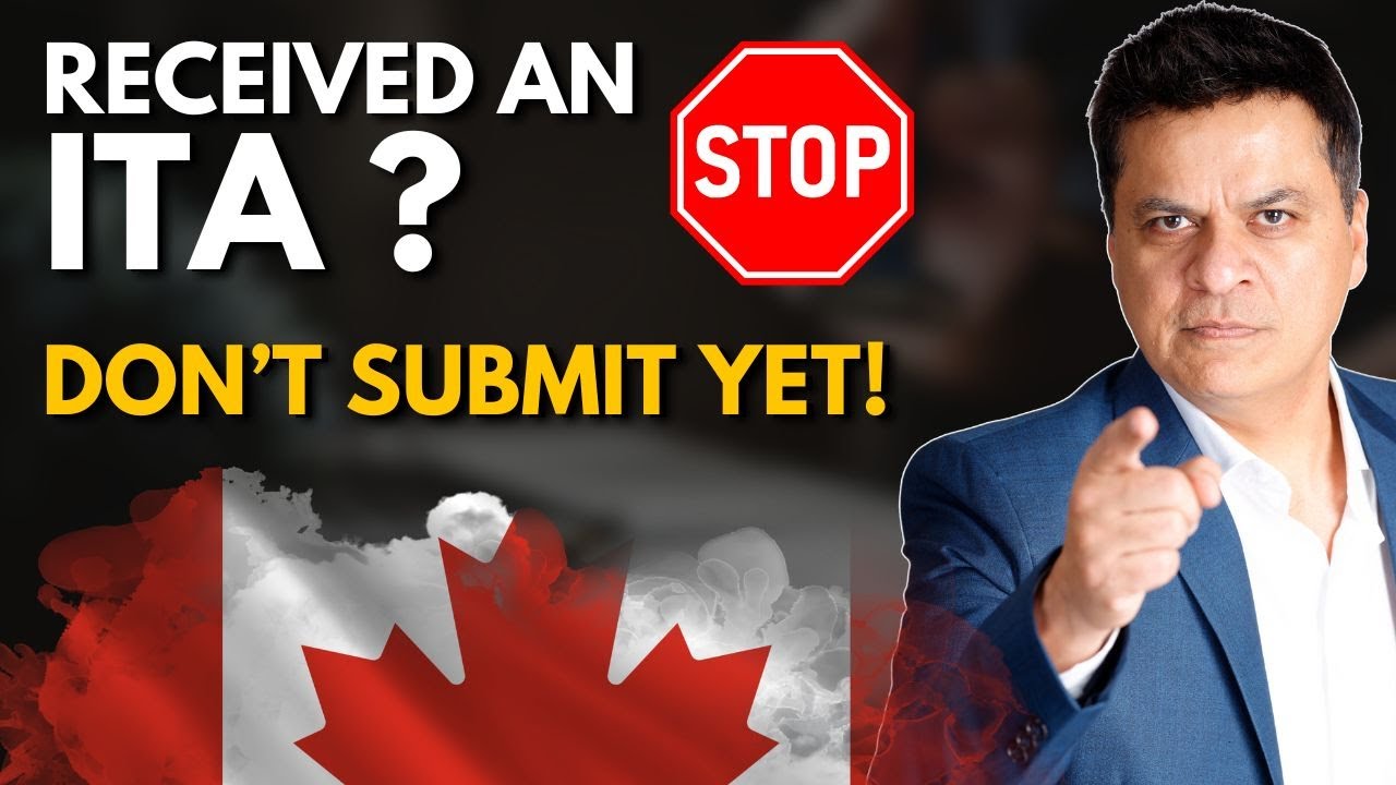 Got an ITA in Express Entry? Don&rsquo;t Submit Without Watching This First!