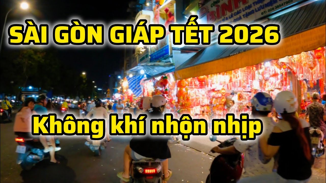 Sài Gòn Giáp Tết 2026 | Không khí nhộn nhịp & rực rỡ