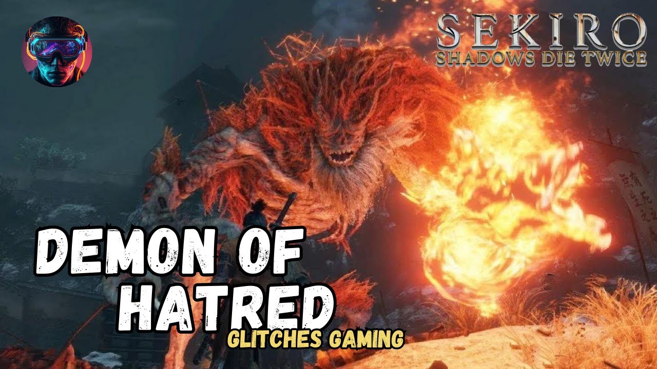Sekiro Boss Fight - Demon Of Hatred - Glitches Gaming