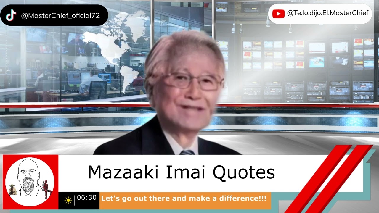 Mazaaki Imai Quotes 14 #leanmanufacturing  #leadership #Kaizen #leadershipwisdom #motivation