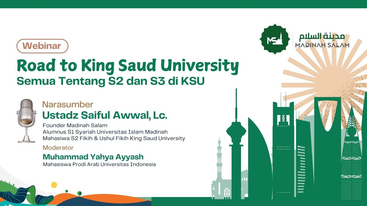 WEBINAR MADINAH SALAM || Road to  King Saud University || Ustadz Saiful Awwal, Lc