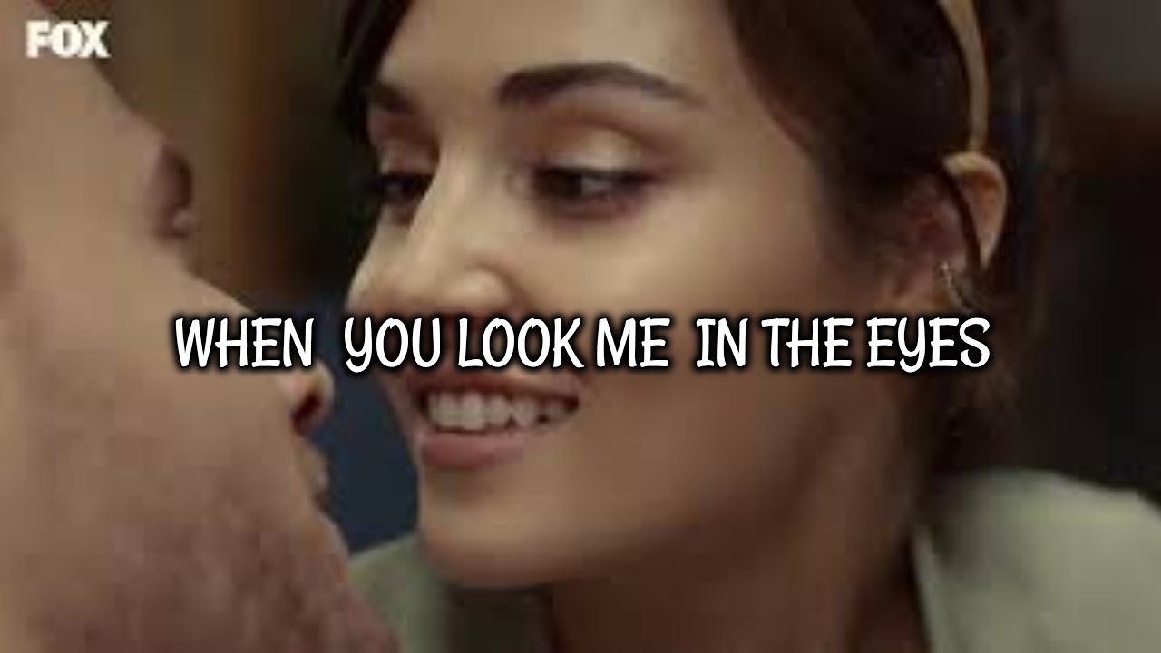 When You Look Me In The Eyes - Eda&Serkan