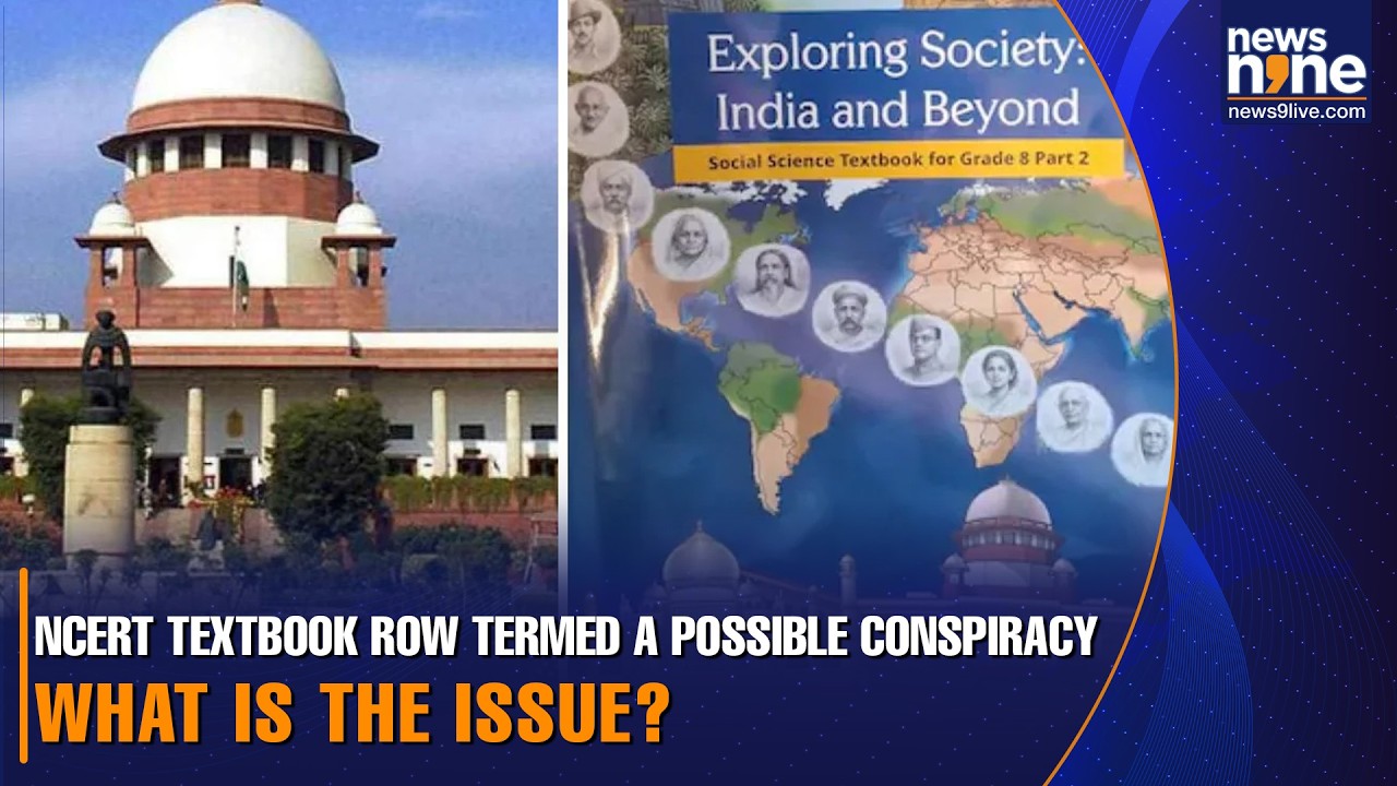 NCERT Case Update :Supreme Court calls NCERT textbook row a possible conspiracy | What is the issue?