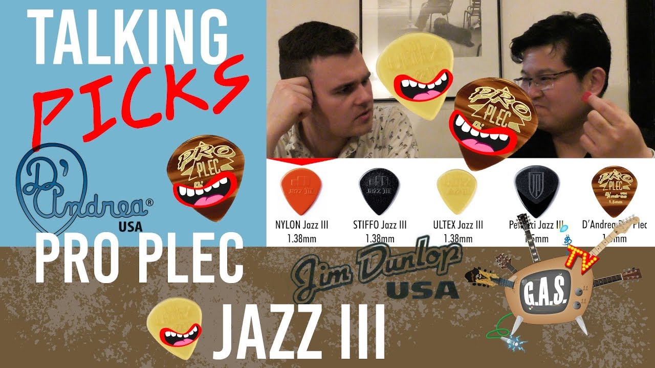 Talking picks | Dunlop JAZZ III & D'Andrea PRO PLEC