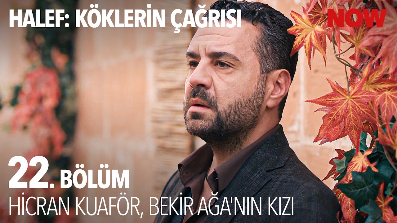 Bu Bilgi Doğruysa Her Şey Değişir - Halef: Köklerin Çağrısı 22. Bölüm @HalefKoklerinCagrisiDizisi