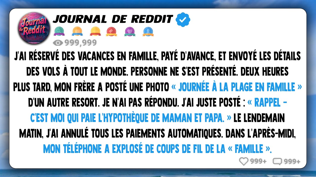 J'ai réservé des vacances en famille, payé d'avance, et envoyé les détails du vol à tout le monde..
